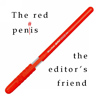 thnidu: Red pen. Text: The red pen^is the editor's friend; editing mark "insert space" in "penis". from lj:stormsdotter (editor's friend)