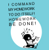 watersword: Calvin from Bill Watterson's comic, shouting "I command my homework to do itself! Homework, be done!" (Stock: homework)