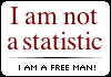 metahacker: A box reading "I am not a statistic! I am a free man!" (statistic)