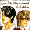 Dee and Ryo from the manga FAKE, with the caption A love like this cannot be hidden