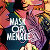 at mask or menace
